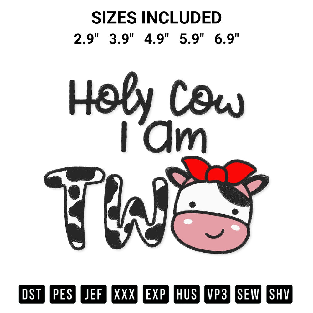 Stitch like a pro with the Holy Girl Cow I Am Two Embroidery Design embroidery pattern from Designspacks.com. High-quality digital machine embroidery file. Available sizes: 2.9", 3.9", 4.9", 5.9", 6.9".