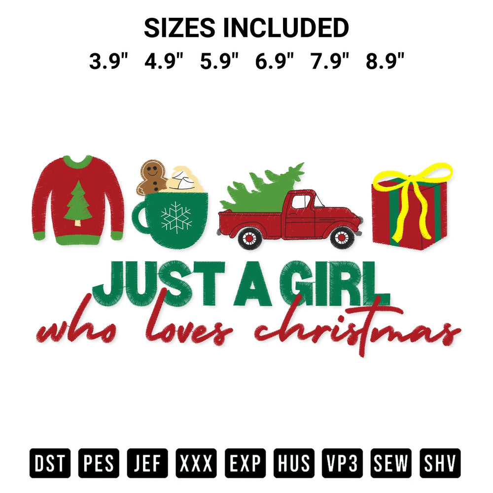 Get the Just A Girl Who Loves Christmas Embroidery Design embroidery design for your custom crafts! Premium digitized files available for instant download at Designspacks.com. Available sizes: 3.9", 4.9", 5.9", 6.9", 7.9", 8.9".