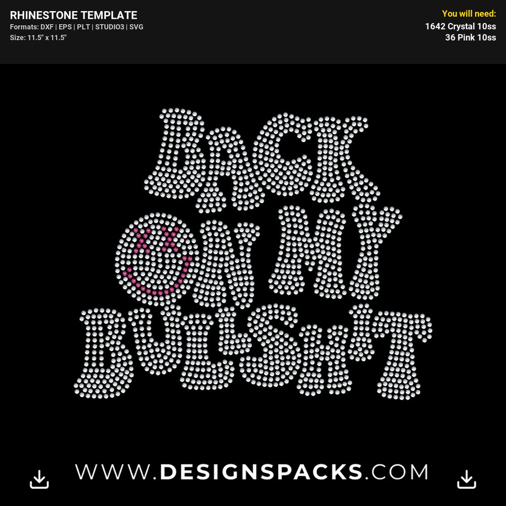 Back On My Bullshit Rhinestone Digital Template