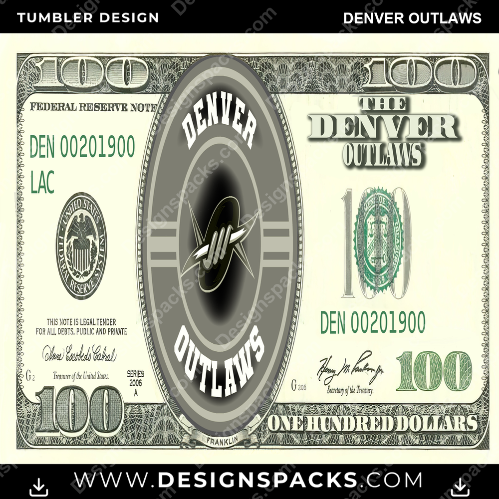 Lacrosse 100 Dollar Bill Denver Outlaws Tumbler Digital Wrap Design