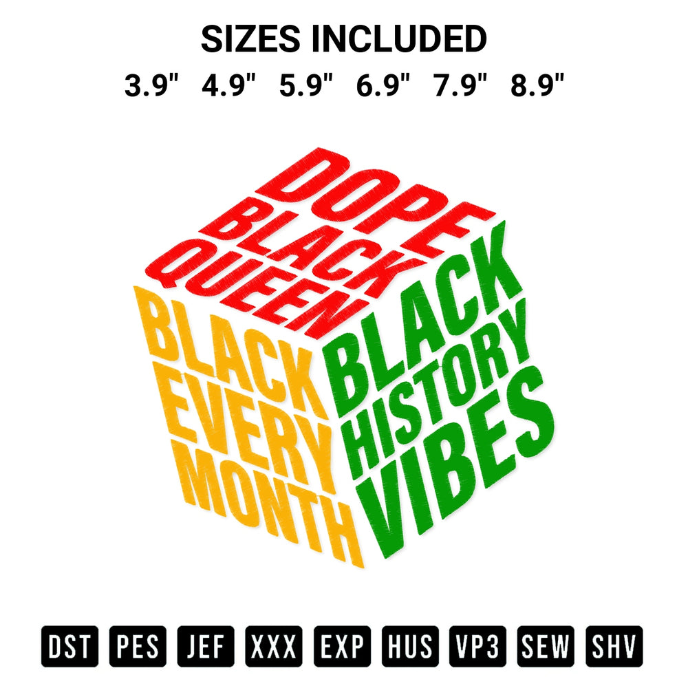 Transform your fabrics with the Black Every Month Black History Vibes Embroidery Design embroidery design. Instant access to premium digitized patterns at Designspacks.com. Available sizes: 3.9", 4.9", 5.9", 6.9", 7.9", 8.9".