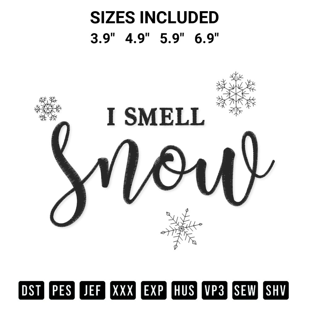 Create amazing crafts with the I Smell Snow Christmas Embroidery Design embroidery file. High-quality digital download from Designspacks.com, perfect for beginners and pros. Available sizes: 3.9", 4.9", 5.9", 6.9".