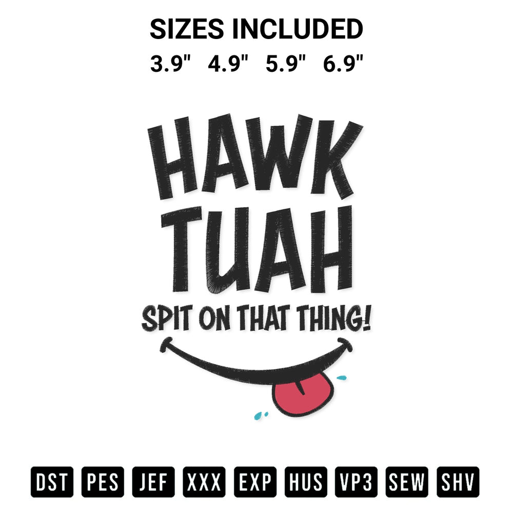 Download the Hawk Tuah Viral Meme Embroidery Design machine embroidery design exclusively at Designspacks.com. Premium digitized pattern for apparel and DIY crafts. Available sizes: 3.9", 4.9", 5.9", 6.9".
