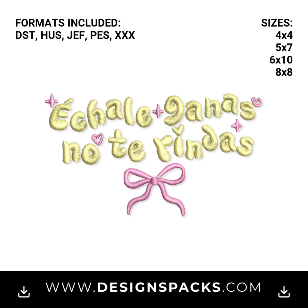 Échale Ganas No Te Rindas Spanish Quote Embroidery Design - Instant digital download pattern at Designspacks.com