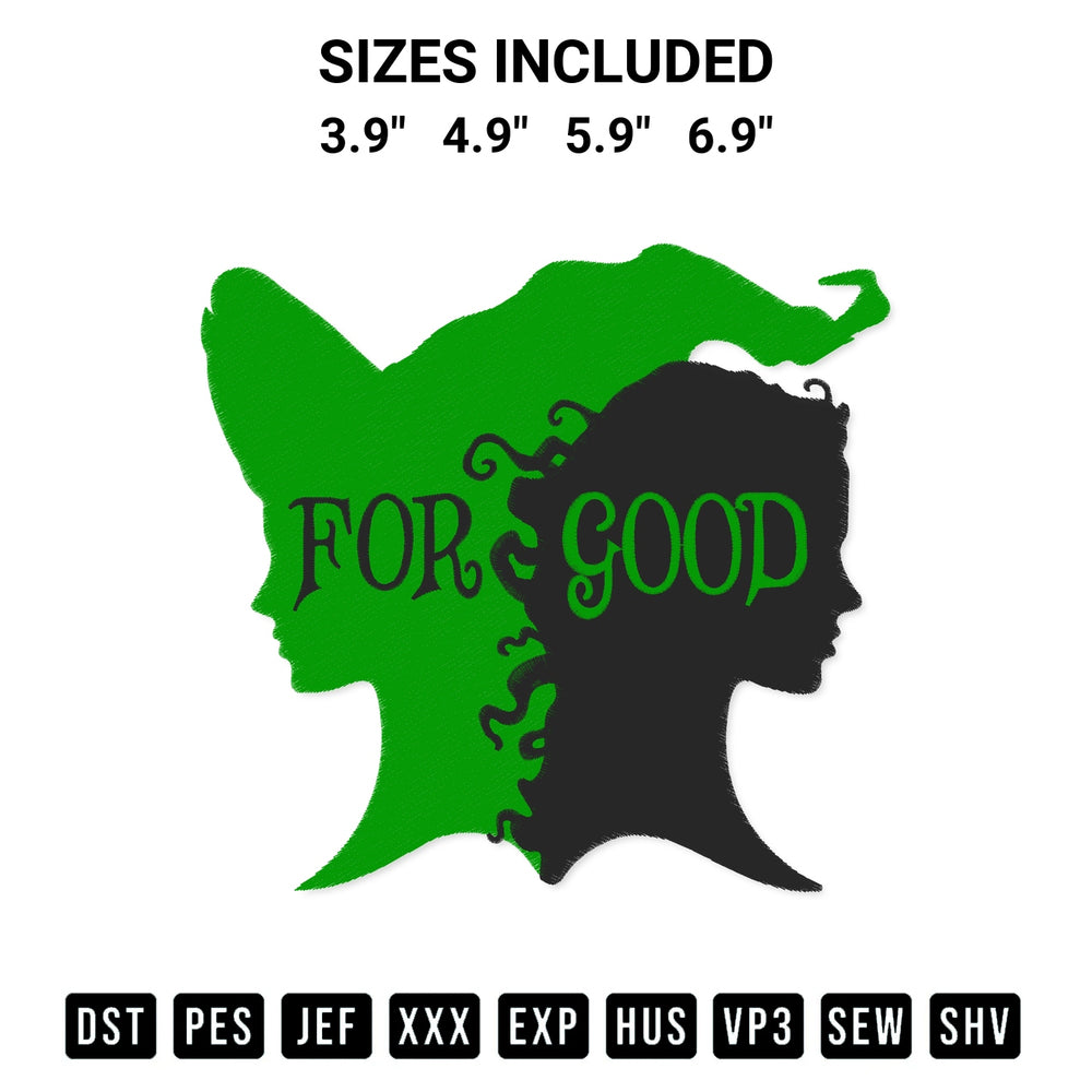 Get the Wicked For Good Embroidery Design embroidery design for your custom crafts! Premium digitized files available for instant download at Designspacks.com. Available sizes: 3.9", 4.9", 5.9", 6.9".