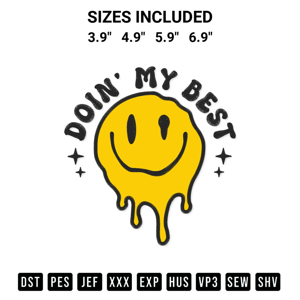 Transform your fabrics with the Doin My Best Embroidery Design embroidery design. Instant access to premium digitized patterns at Designspacks.com. Available sizes: 3.9", 4.9", 5.9", 6.9".