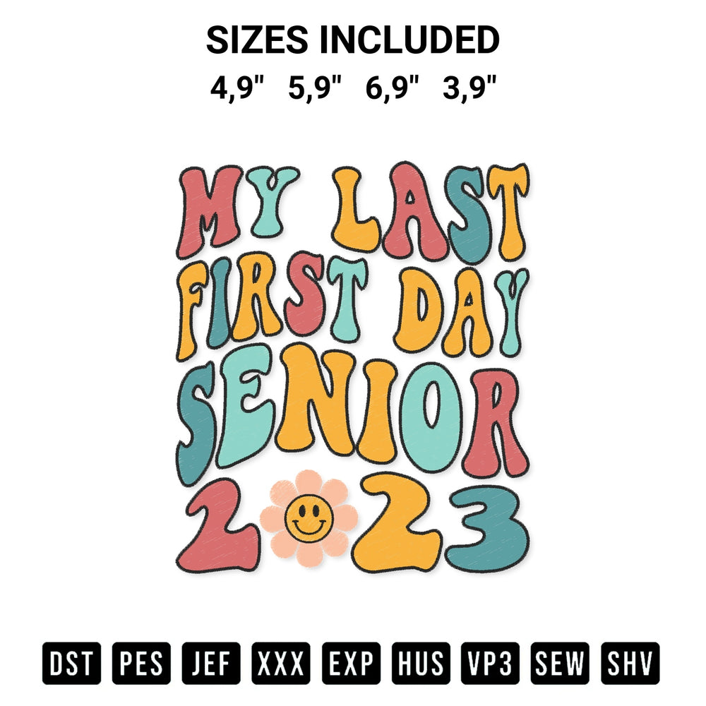 Download the My Last First Day Senior 2023 Back To School Daisy Colorful Teacher Logo Embroidery Design machine embroidery design exclusively at Designspacks.com. Premium digitized pattern for apparel and DIY crafts. Available sizes: 4,9", 5,9", 6,9", 3,9".