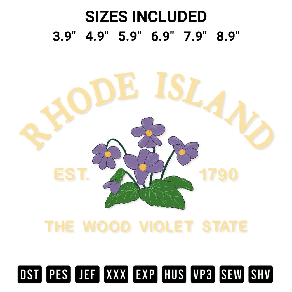 Discover the perfect addition to your crafting collection: Rhode Island Est 1790 The Wood Violet State Embroidery Design embroidery file. Instantly available at Designspacks.com. Available sizes: 3.9", 4.9", 5.9", 6.9", 7.9", 8.9".