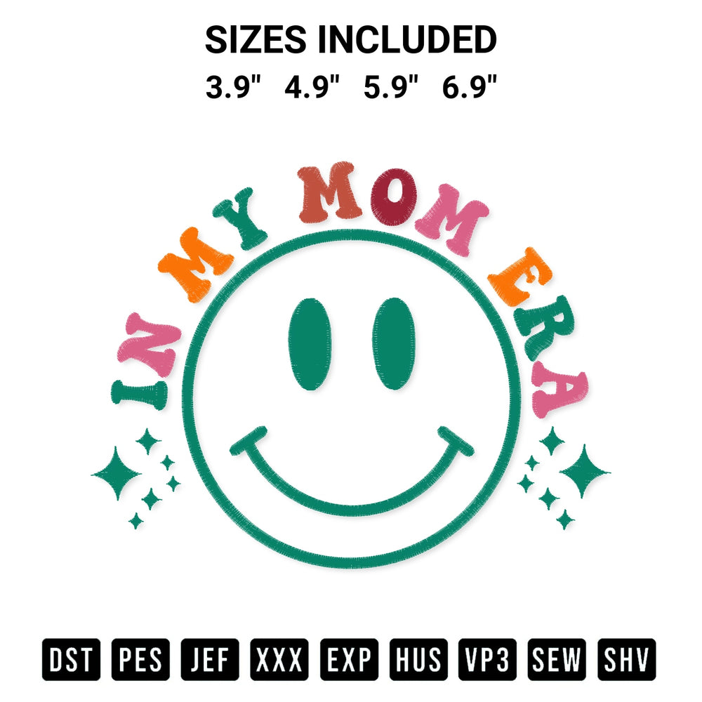 Discover the perfect addition to your crafting collection: Smiley Face In My Mom Era Embroidery Design embroidery file. Instantly available at Designspacks.com. Available sizes: 3.9", 4.9", 5.9", 6.9".