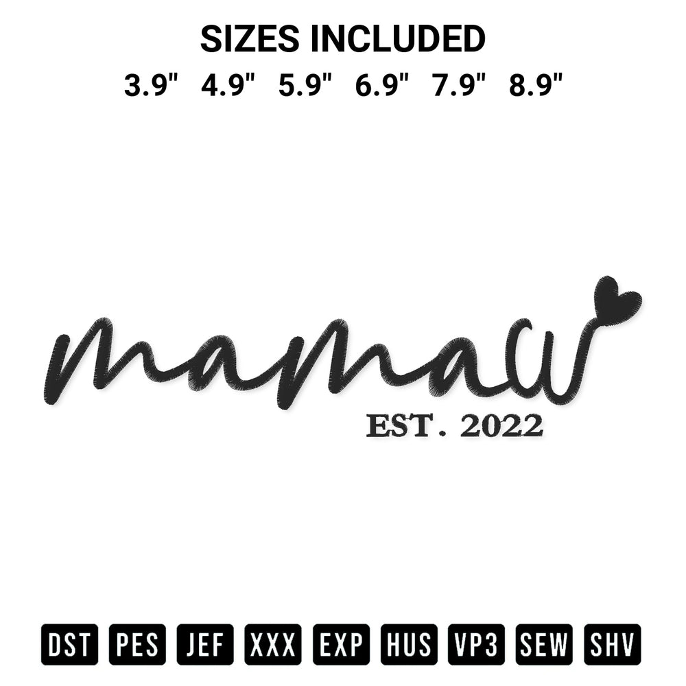 Download the Mamaw Est 2022 Embroidery Design machine embroidery design exclusively at Designspacks.com. Premium digitized pattern for apparel and DIY crafts. Available sizes: 3.9", 4.9", 5.9", 6.9", 7.9", 8.9".