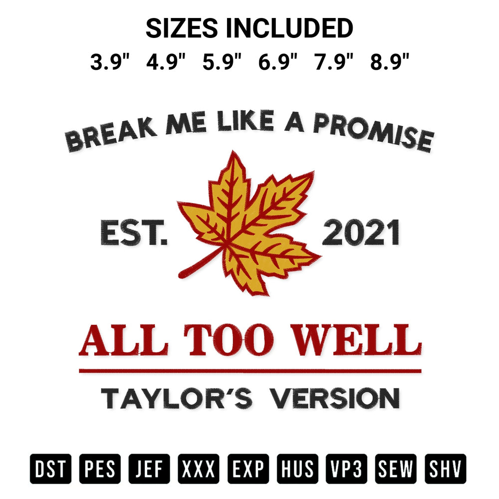 Elevate your next project with our Break Me Like A Promise All Too Well Embroidery Design embroidery file. Shop high-quality digital patterns instantly at Designspacks.com. Available sizes: 3.9", 4.9", 5.9", 6.9", 7.9", 8.9".