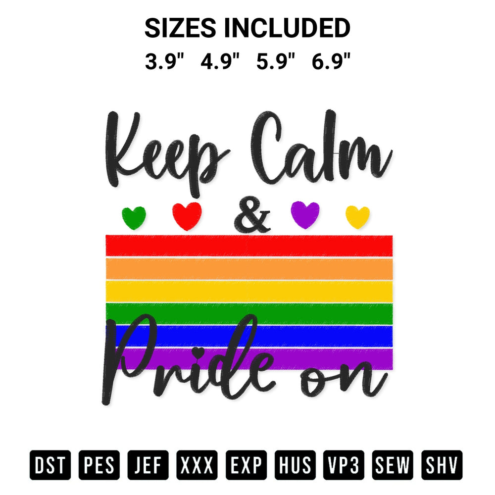 Elevate your next project with our Keep Calm And Pride On Embroidery Design embroidery file. Shop high-quality digital patterns instantly at Designspacks.com. Available sizes: 3.9", 4.9", 5.9", 6.9".