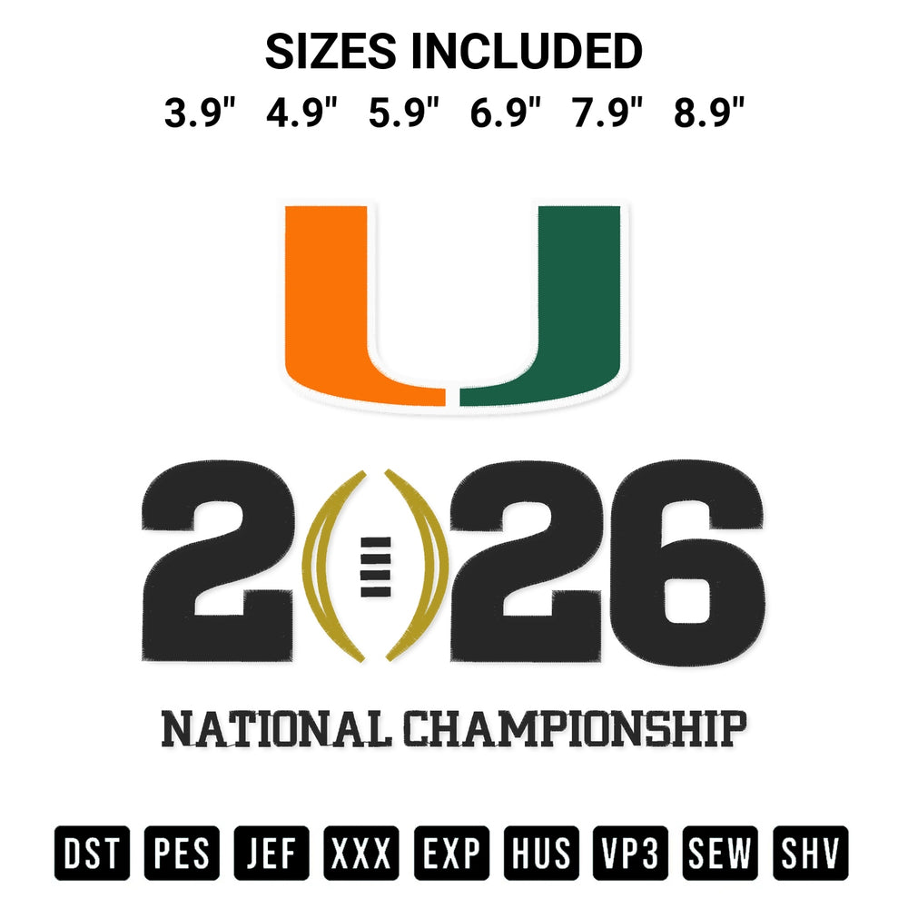 Transform your fabrics with the Miami Hurricanes National Championship 2026 Embroidery Design embroidery design. Instant access to premium digitized patterns at Designspacks.com. Available sizes: 3.9", 4.9", 5.9", 6.9", 7.9", 8.9".
