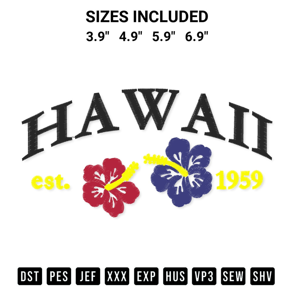 Get the Hawaii Established 1959 Embroidery Design embroidery design for your custom crafts! Premium digitized files available for instant download at Designspacks.com. Available sizes: 3.9", 4.9", 5.9", 6.9".