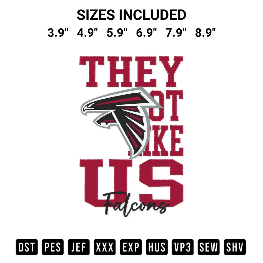 Transform your fabrics with the They Not Like Us Atlanta Falcons Embroidery Design embroidery design. Instant access to premium digitized patterns at Designspacks.com. Available sizes: 3.9", 4.9", 5.9", 6.9", 7.9", 8.9".