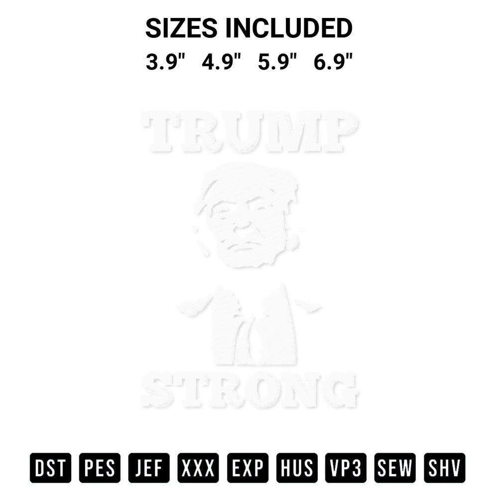 Shop the Trump Strong Print Embroidery Design machine embroidery pattern at Designspacks.com. Beautifully digitized for flawless stitching on any fabric. Available sizes: 3.9", 4.9", 5.9", 6.9".