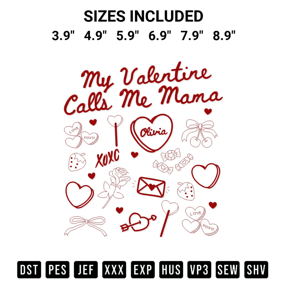 Add a unique touch to your apparel with the My Valentine Calls Me Mama Embroidery Design embroidery file. Premium instant download available now on Designspacks.com. Available sizes: 3.9", 4.9", 5.9", 6.9", 7.9", 8.9".