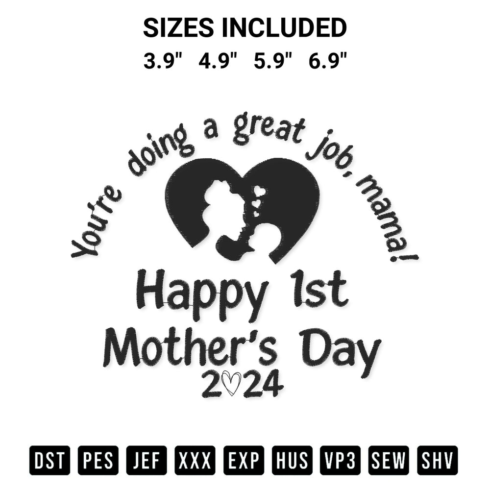 Create amazing crafts with the Happy 1St Mothers Day 2024 Embroidery Design embroidery file. High-quality digital download from Designspacks.com, perfect for beginners and pros. Available sizes: 3.9", 4.9", 5.9", 6.9".