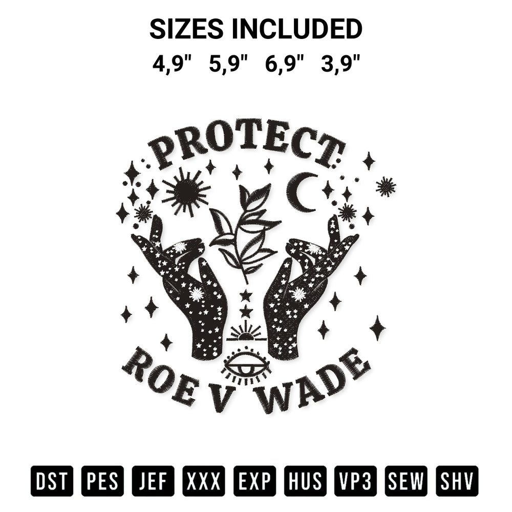 Looking for the perfect pattern? Download the Protect Roe V Wade Logo Embroidery Design embroidery design today at Designspacks.com. Crisp, clean stitching guaranteed. Available sizes: 4,9", 5,9", 6,9", 3,9".