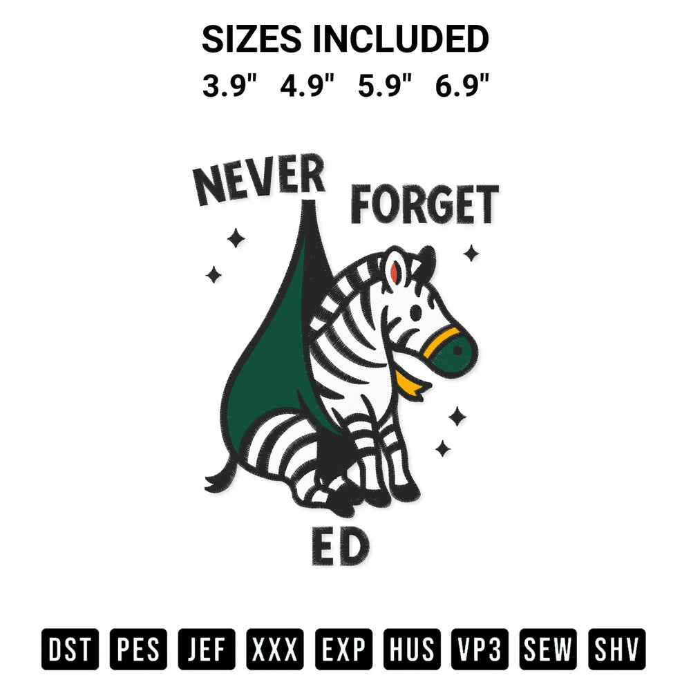 Looking for the perfect pattern? Download the Never Forget Ed The Zebra Embroidery Design embroidery design today at Designspacks.com. Crisp, clean stitching guaranteed. Available sizes: 3.9", 4.9", 5.9", 6.9".