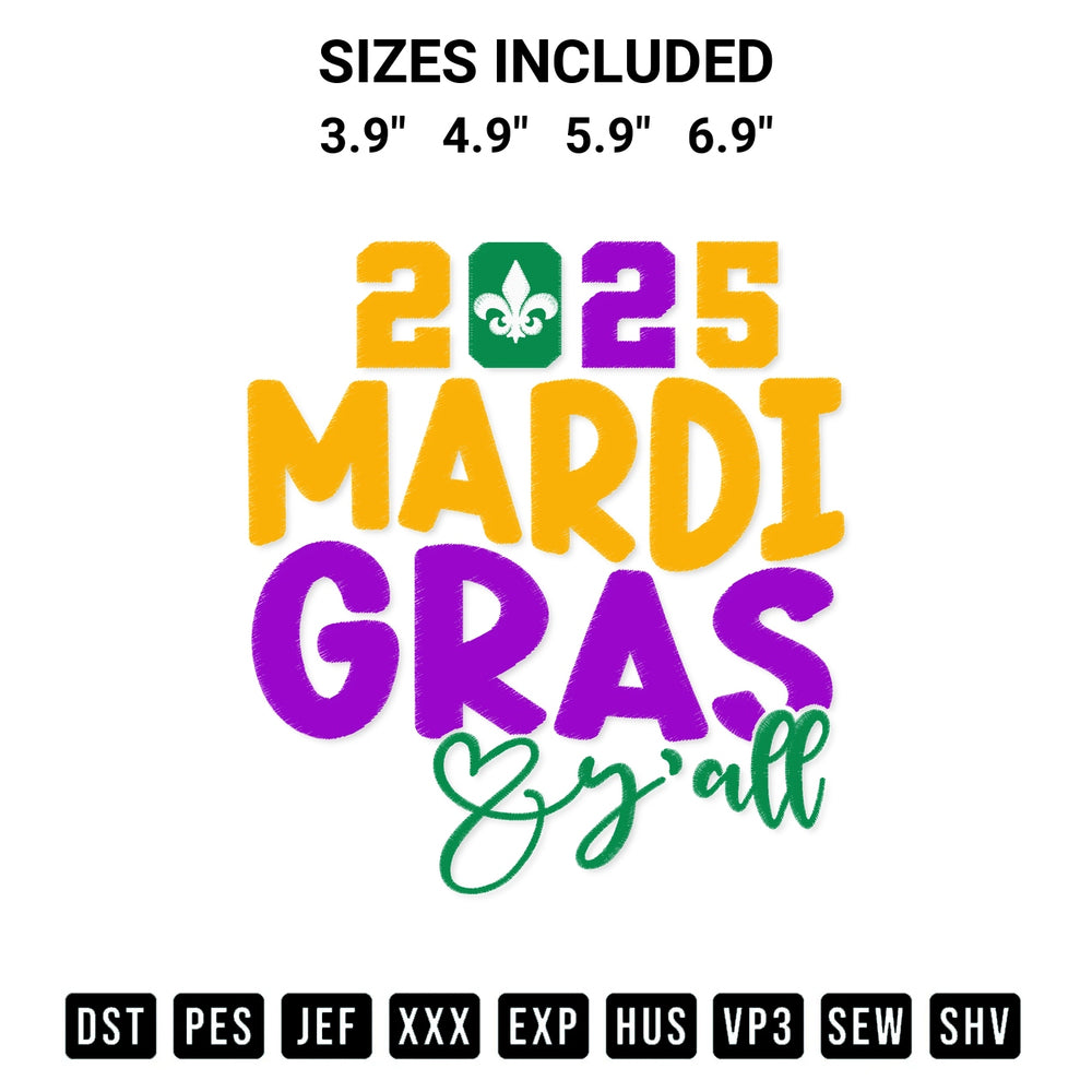 Transform your fabrics with the 2025 Mardi Gras Yall Embroidery Design embroidery design. Instant access to premium digitized patterns at Designspacks.com. Available sizes: 3.9", 4.9", 5.9", 6.9".