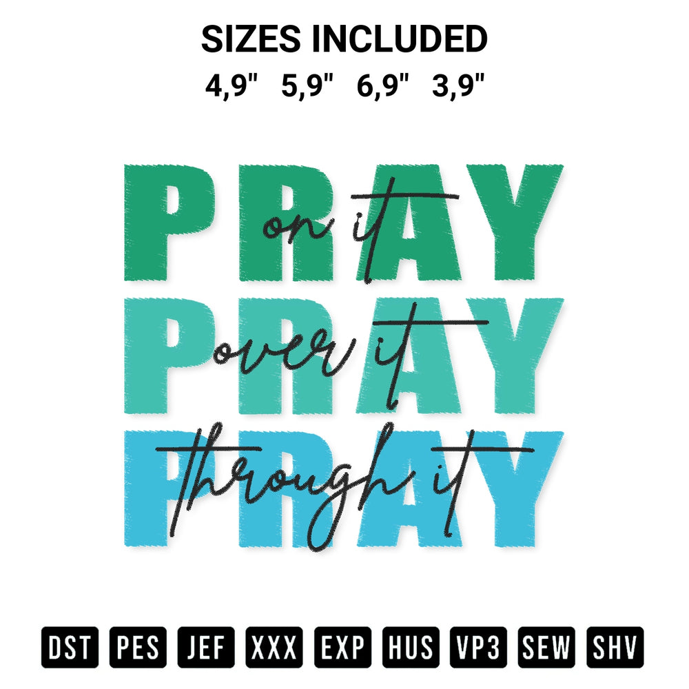 Create amazing crafts with the Pray On It Pray Over It Pray Through It Christian Faith Logo Embroidery Design embroidery file. High-quality digital download from Designspacks.com, perfect for beginners and pros. Available sizes: 4,9", 5,9", 6,9", 3,9".