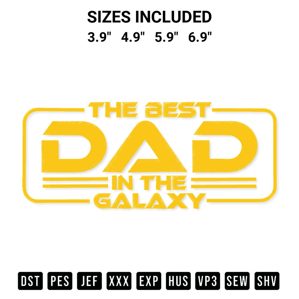 Discover the perfect addition to your crafting collection: The Best Dad In The Galaxy Embroidery Design embroidery file. Instantly available at Designspacks.com. Available sizes: 3.9", 4.9", 5.9", 6.9".