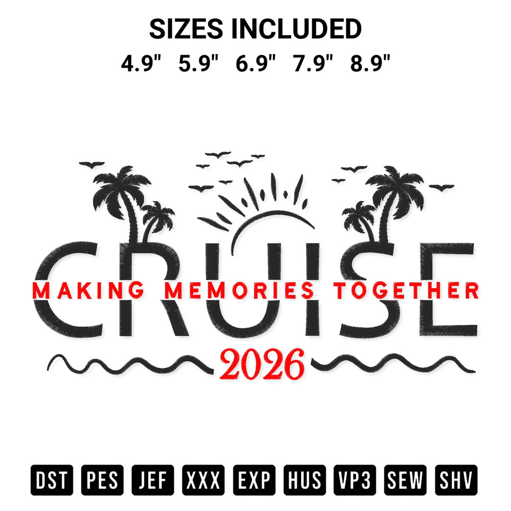 Transform your fabrics with the Cruise Making Memories Together 2026 Embroidery Design embroidery design. Instant access to premium digitized patterns at Designspacks.com. Available sizes: 4.9", 5.9", 6.9", 7.9", 8.9".