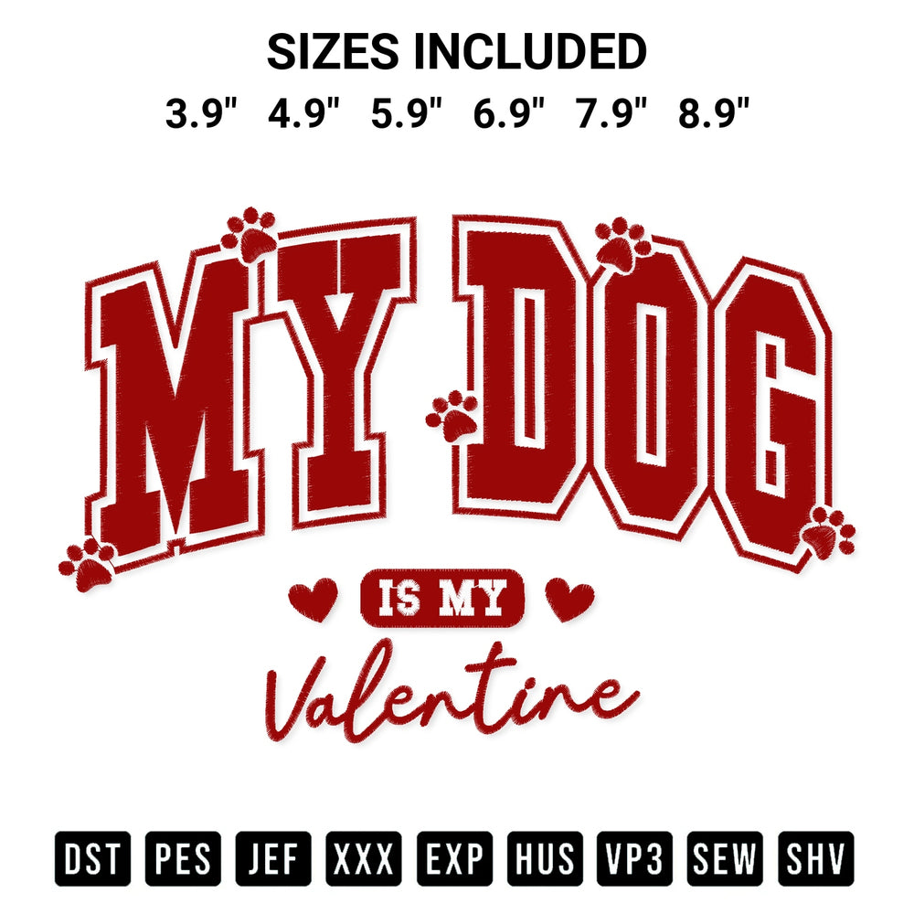 Looking for the perfect pattern? Download the My Dog Is My Valentine Embroidery Design embroidery design today at Designspacks.com. Crisp, clean stitching guaranteed. Available sizes: 3.9", 4.9", 5.9", 6.9", 7.9", 8.9".