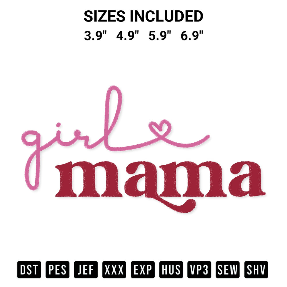 Create amazing crafts with the Girl Mama Embroidery Design embroidery file. High-quality digital download from Designspacks.com, perfect for beginners and pros. Available sizes: 3.9", 4.9", 5.9", 6.9".