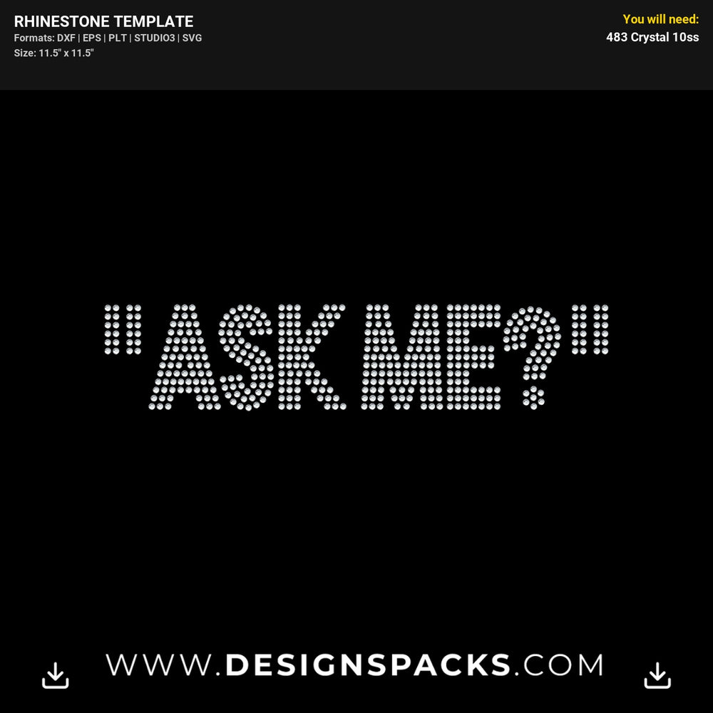Ask Me Quote Funny Graphic Rhinestone Digital Template