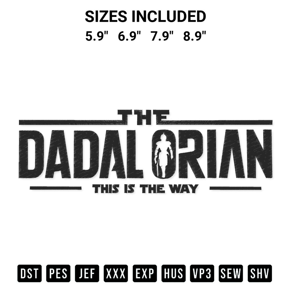 Discover the perfect addition to your crafting collection: The Dadalorian This Is The Way Embroidery Design embroidery file. Instantly available at Designspacks.com. Available sizes: 5.9", 6.9", 7.9", 8.9".