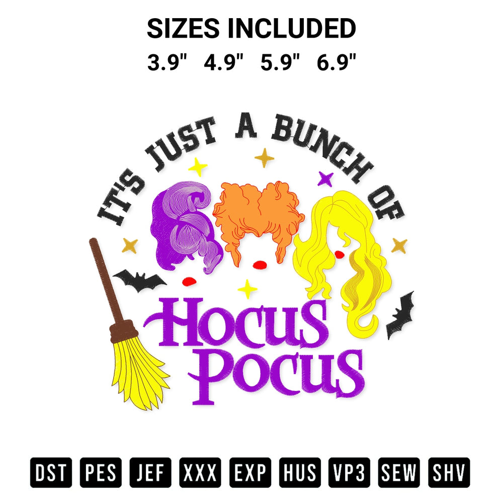 Create amazing crafts with the Its Just A Bunch Of Hocus Pocus Embroidery Design embroidery file. High-quality digital download from Designspacks.com, perfect for beginners and pros. Available sizes: 3.9", 4.9", 5.9", 6.9".