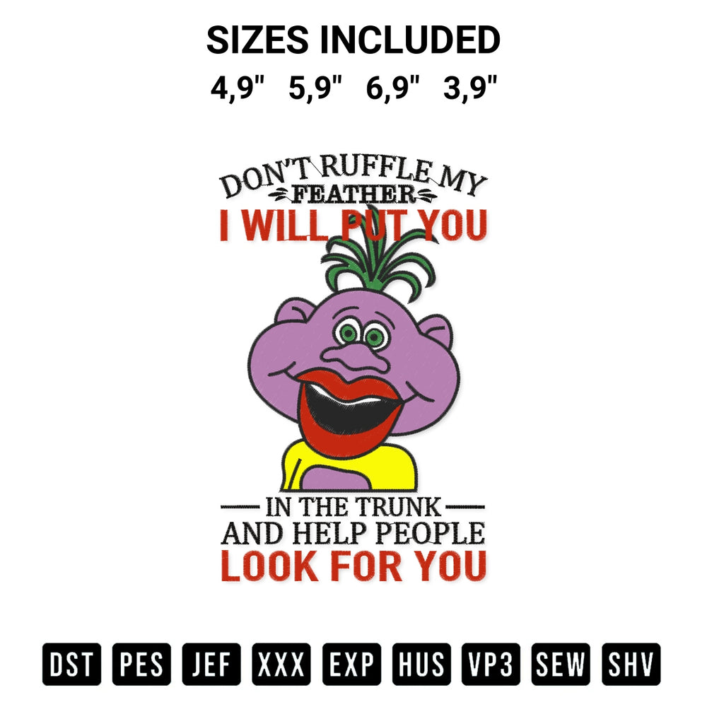 Transform your fabrics with the Peanut Jeff Dunham Dont Ruffle My Feather I Will Put You In The Trunk Logo Embroidery Design embroidery design. Instant access to premium digitized patterns at Designspacks.com. Available sizes: 4,9", 5,9", 6,9", 3,9".