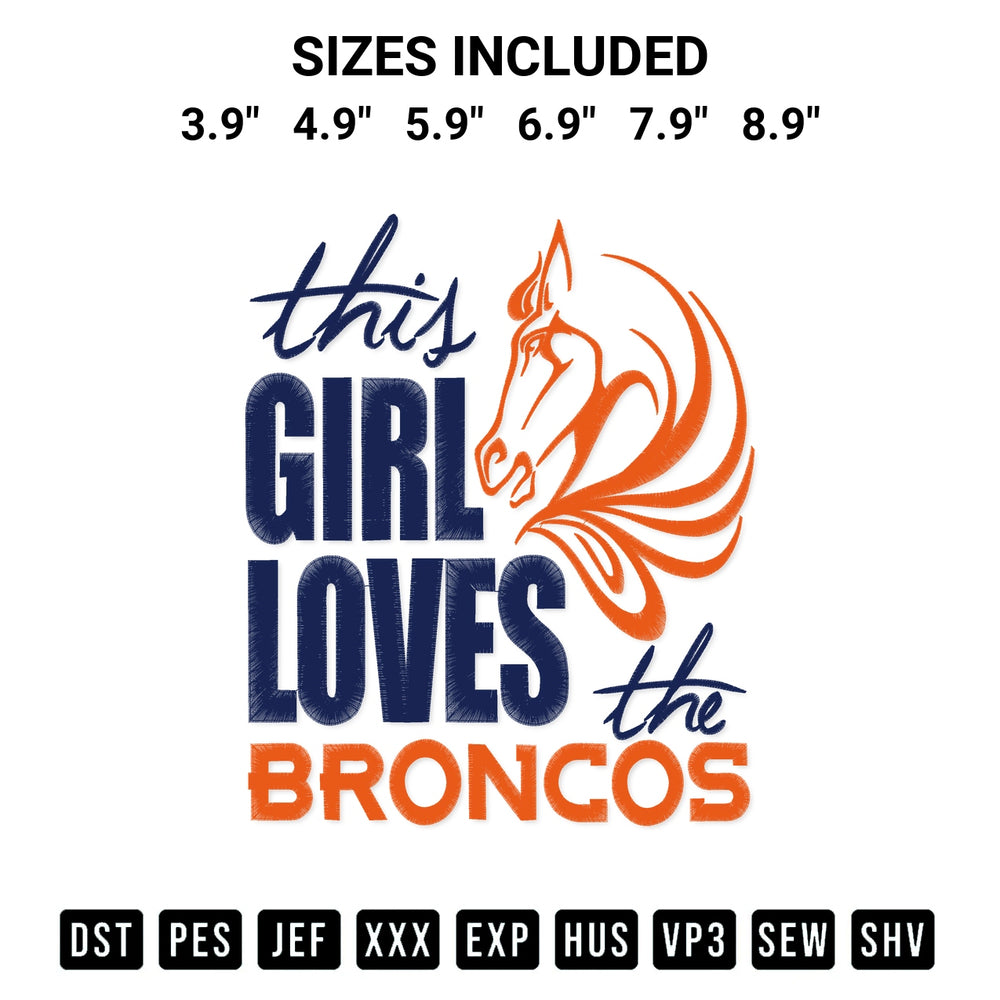 Discover the perfect addition to your crafting collection: This Girl Loves The Broncos Embroidery Design embroidery file. Instantly available at Designspacks.com. Available sizes: 3.9", 4.9", 5.9", 6.9", 7.9", 8.9".