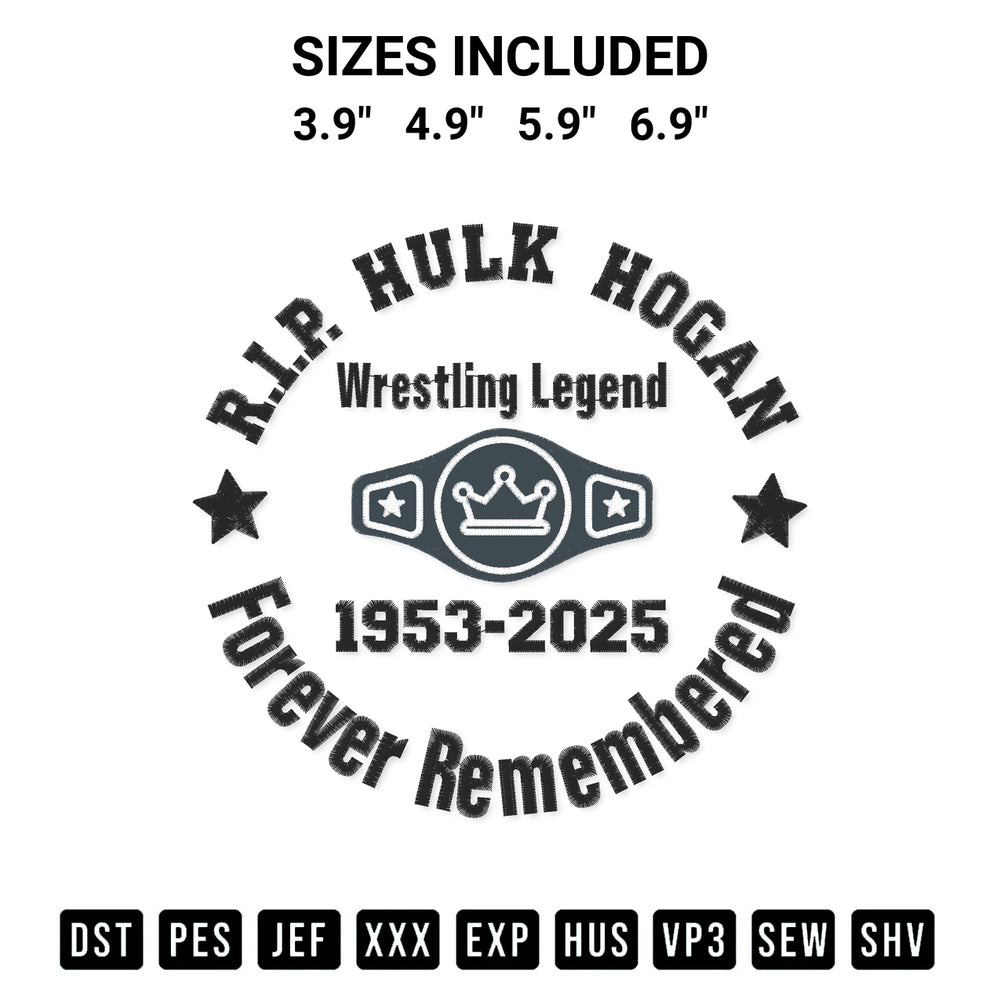 Download the Rip Hulk Hogan Wrestling Legend Forever Remembered Embroidery Design machine embroidery design exclusively at Designspacks.com. Premium digitized pattern for apparel and DIY crafts. Available sizes: 3.9", 4.9", 5.9", 6.9".