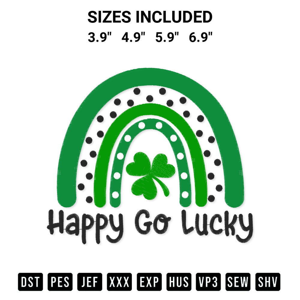 Looking for the perfect pattern? Download the Happy Go Lucky Embroidery Design embroidery design today at Designspacks.com. Crisp, clean stitching guaranteed. Available sizes: 3.9", 4.9", 5.9", 6.9".