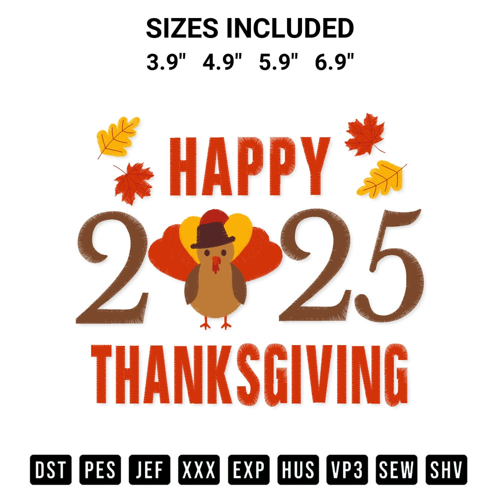 Create amazing crafts with the Happy Thanksgiving 2025 Embroidery Design embroidery file. High-quality digital download from Designspacks.com, perfect for beginners and pros. Available sizes: 3.9", 4.9", 5.9", 6.9".