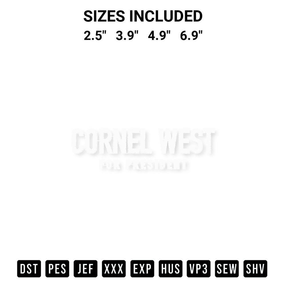Add a unique touch to your apparel with the Cornel West For President Embroidery Design embroidery file. Premium instant download available now on Designspacks.com. Available sizes: 2.5", 3.9", 4.9", 6.9".