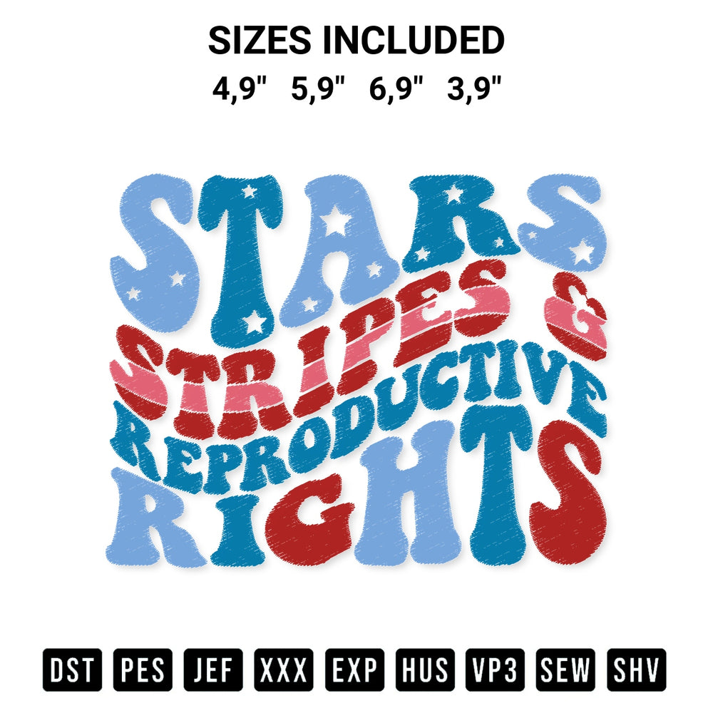 Discover the perfect addition to your crafting collection: Stars Stripes Reproductive Rights Patriotic 4Th Of July Logo Embroidery Design embroidery file. Instantly available at Designspacks.com. Available sizes: 4,9", 5,9", 6,9", 3,9".