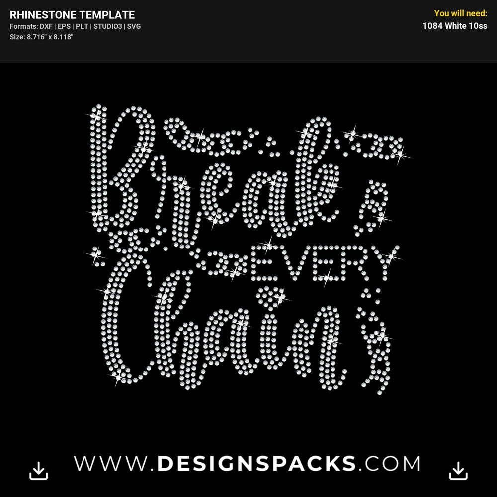 Break Every Chain Bgart2 Rhinestone Digital Template