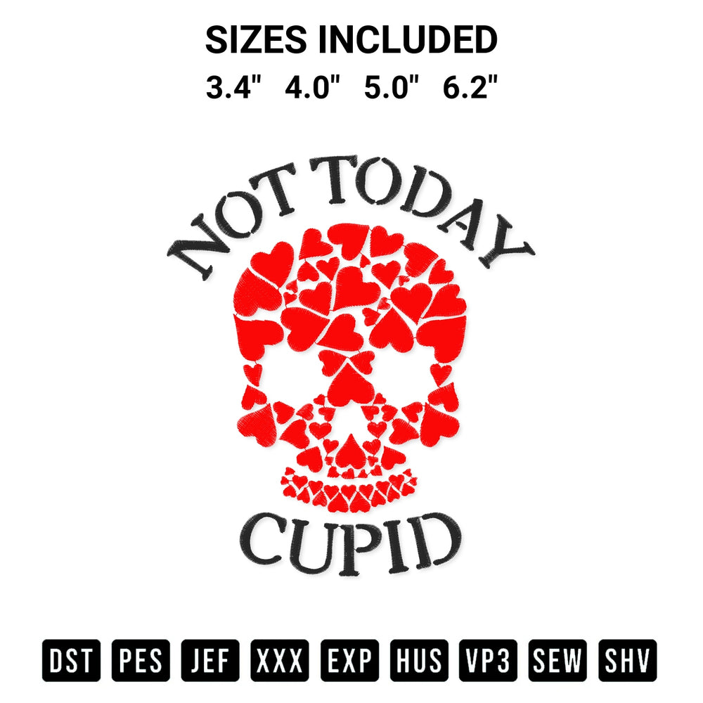 Stitch like a pro with the Not Today Cupid Skull Hearts Funny Anti Valentines Day Embroidery Design embroidery pattern from Designspacks.com. High-quality digital machine embroidery file. Available sizes: 3.4", 4.0", 5.0", 6.2".