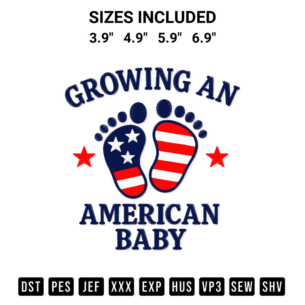 Add a unique touch to your apparel with the Growing An American Baby Embroidery Design embroidery file. Premium instant download available now on Designspacks.com. Available sizes: 3.9", 4.9", 5.9", 6.9".