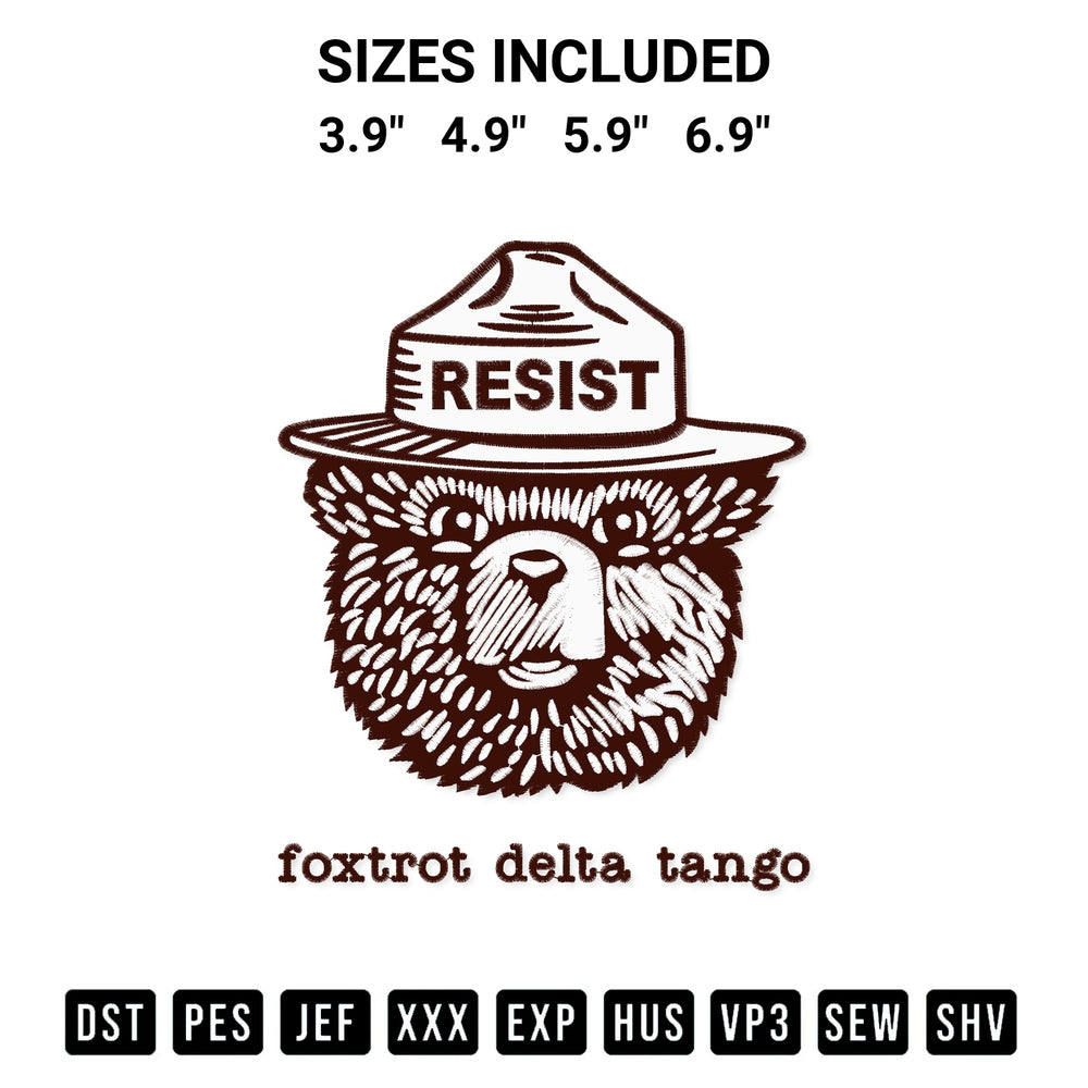 Add a unique touch to your apparel with the Smokey The Bear Resist Foxtrot Delta Tango Embroidery Design embroidery file. Premium instant download available now on Designspacks.com. Available sizes: 3.9", 4.9", 5.9", 6.9".