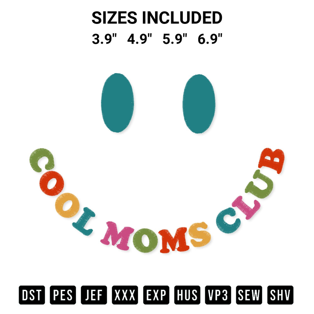 Elevate your next project with our Cool Moms Club Funny Smile Embroidery Design embroidery file. Shop high-quality digital patterns instantly at Designspacks.com. Available sizes: 3.9", 4.9", 5.9", 6.9".