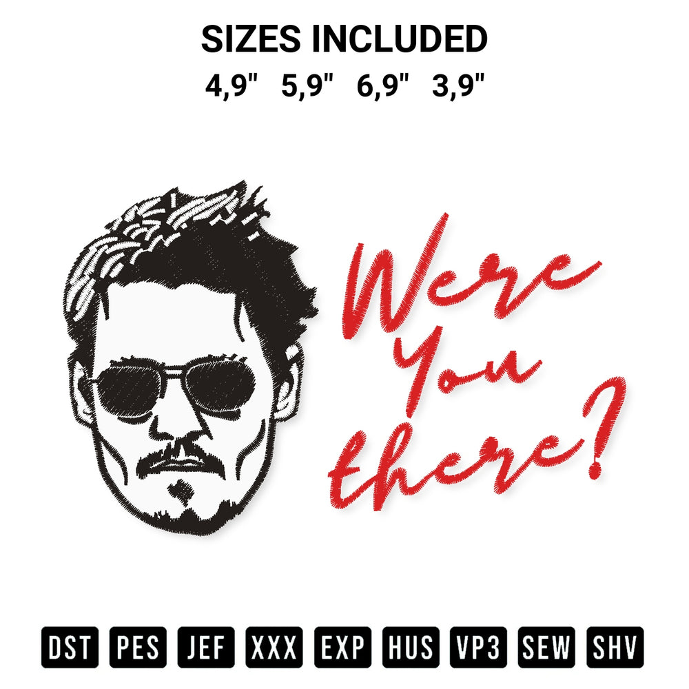 Discover the perfect addition to your crafting collection: Johnny Depp Were You There Logo Embroidery Design embroidery file. Instantly available at Designspacks.com. Available sizes: 4,9", 5,9", 6,9", 3,9".
