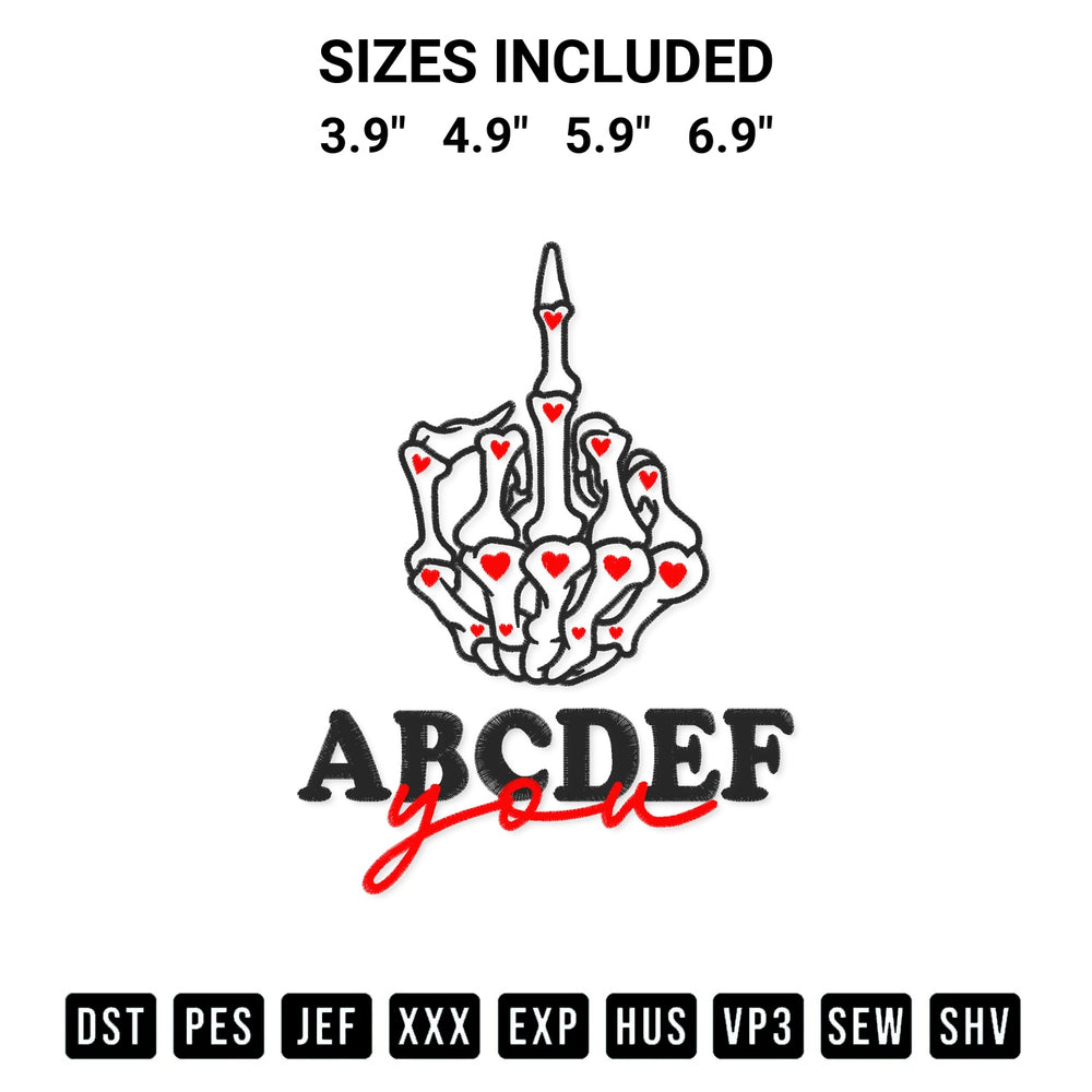 Add a unique touch to your apparel with the Abcdef You Middle Finger Hand Embroidery Design embroidery file. Premium instant download available now on Designspacks.com. Available sizes: 3.9", 4.9", 5.9", 6.9".
