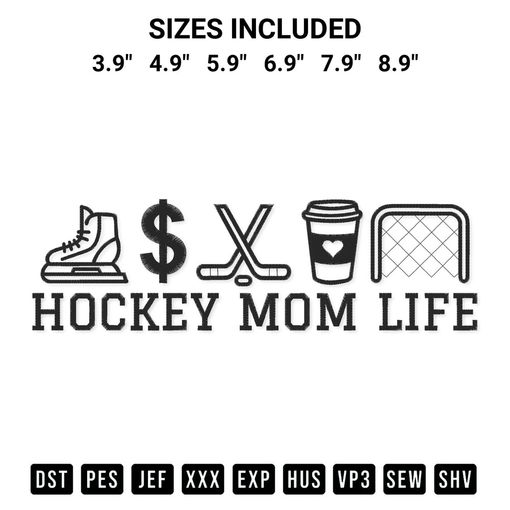Shop the Hockey Mom Life Embroidery Design machine embroidery pattern at Designspacks.com. Beautifully digitized for flawless stitching on any fabric. Available sizes: 3.9", 4.9", 5.9", 6.9", 7.9", 8.9".