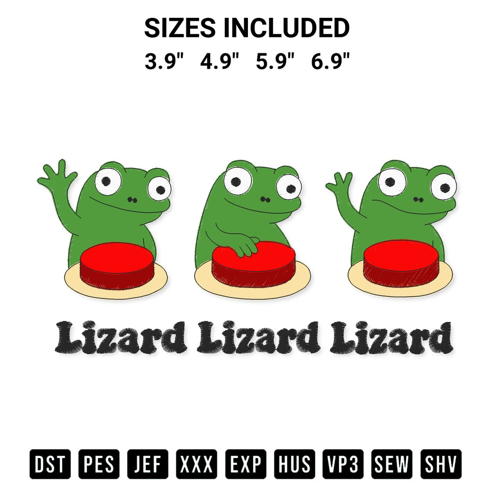 Shop the Lizard Lizard Lizard Funny Embroidery Design machine embroidery pattern at Designspacks.com. Beautifully digitized for flawless stitching on any fabric. Available sizes: 3.9", 4.9", 5.9", 6.9".
