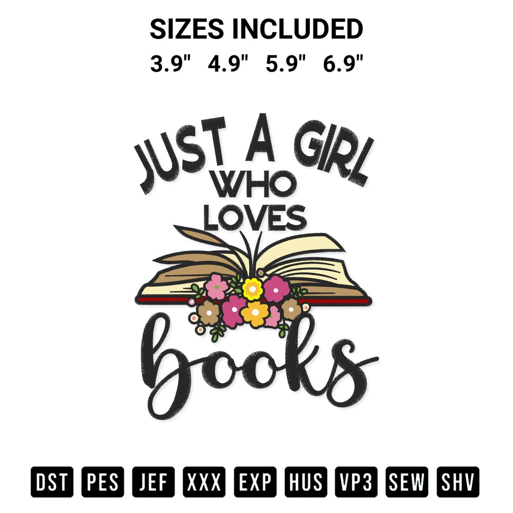 Stitch like a pro with the Just A Girl Who Loves Books Embroidery Design embroidery pattern from Designspacks.com. High-quality digital machine embroidery file. Available sizes: 3.9", 4.9", 5.9", 6.9".